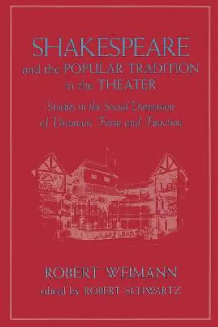 Buy Shakespeare and the Popular Tradition in the Theater (English, Robert Weimann | Robert Schwartz | Robert Schwartz) Online at Best Price - BookBajar