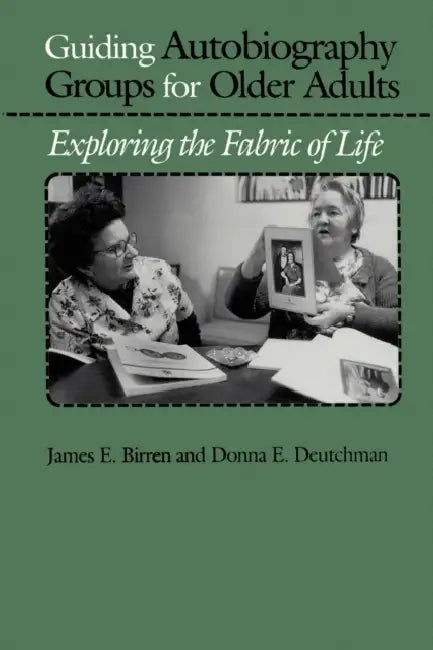 Buy Guiding Autobiography Groups for Older Adults (English, James E. Birren | Donna E. Deutchman) Online at Best Price - BookBajar