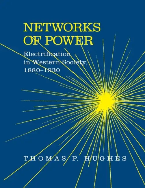 Networks of Power (English, Thomas Parker Hughes) - Image 1 - BookBajar