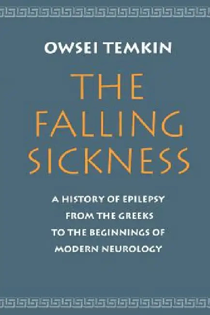 Buy The Falling Sickness (English, Owsei Temkin) Online at Best Price - BookBajar