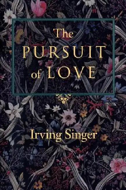 Buy The Pursuit of Love (English, Irving Singer) Online at Best Price - BookBajar