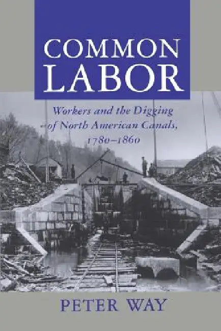 Buy Common Labor (English, Peter Way) Online at Best Price - BookBajar