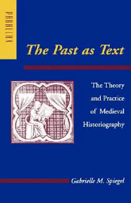Buy The Past as Text (English, Gabrielle M. Spiegel) Online at Best Price - BookBajar