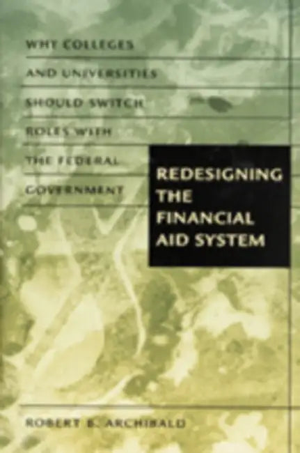 Buy Redesigning the Financial Aid System (English, Robert B. Archibald) Online at Best Price - BookBajar