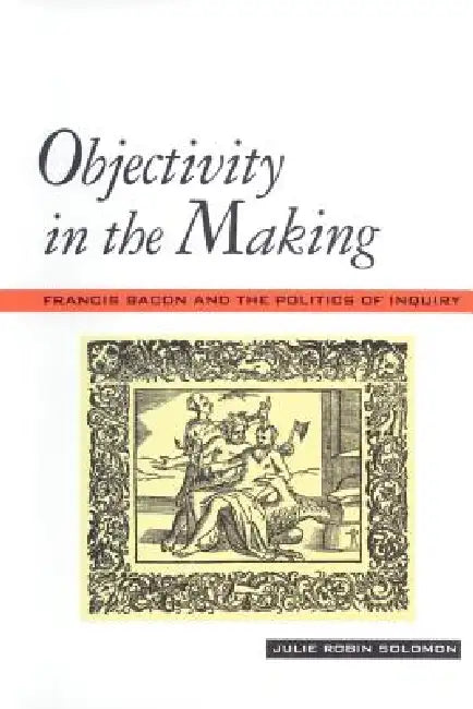 Buy Objectivity in the Making (English, Julie Robin Solomon) Online at Best Price - BookBajar