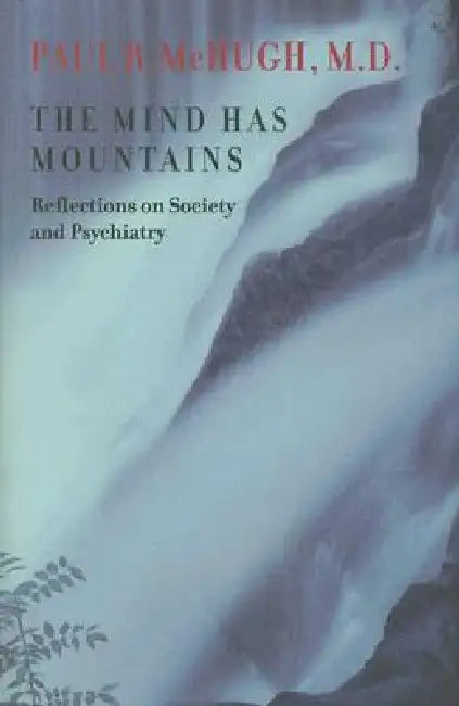 Buy The Mind Has Mountains (English, Paul R. McHugh) Online at Best Price - BookBajar