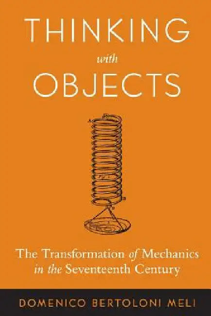 Buy Thinking with Objects (English, Domenico Bertoloni Meli) Online at Best Price - BookBajar