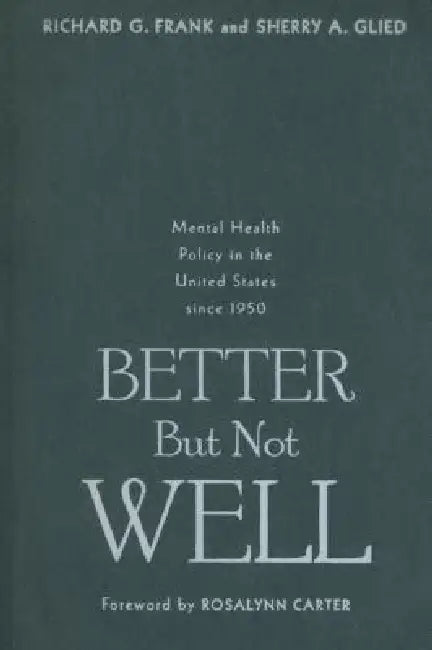 Buy Better But Not Well (English, Richard G. Frank | Sherry A. Glied) Online at Best Price - BookBajar