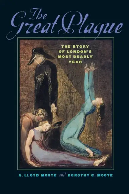 Buy The Great Plague (English, A. Lloyd Moote | Dorothy C. Moote) Online at Best Price - BookBajar
