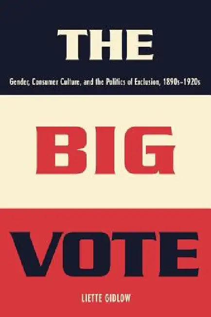 Buy The Big Vote (English, Liette Gidlow) Online at Best Price - BookBajar
