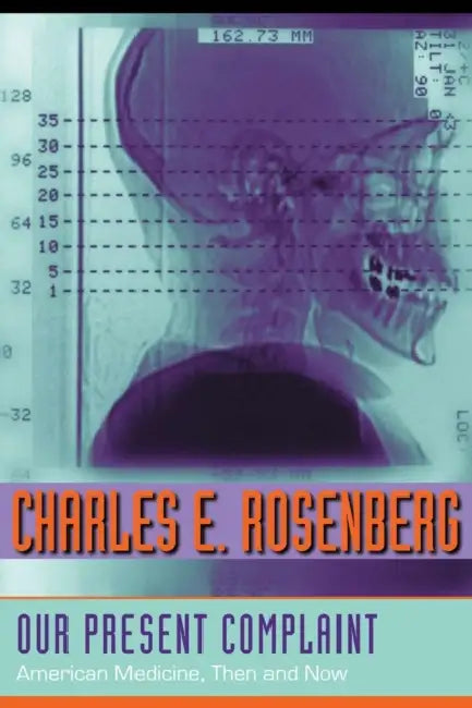 Buy Our Present Complaint (English, Charles E. Rosenberg) Online at Best Price - BookBajar