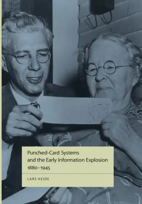 Buy Punched-Card Systems and the Early Information Explosion, 1880-1945 (English, Lars Heide) Online at Best Price - BookBajar