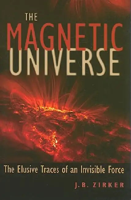 Buy Magnetic Universe (English, J. B. Zirker) Online at Best Price - BookBajar