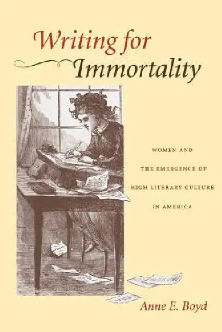 Buy Writing for Immortality (English, Anne E. Boyd) Online at Best Price - BookBajar