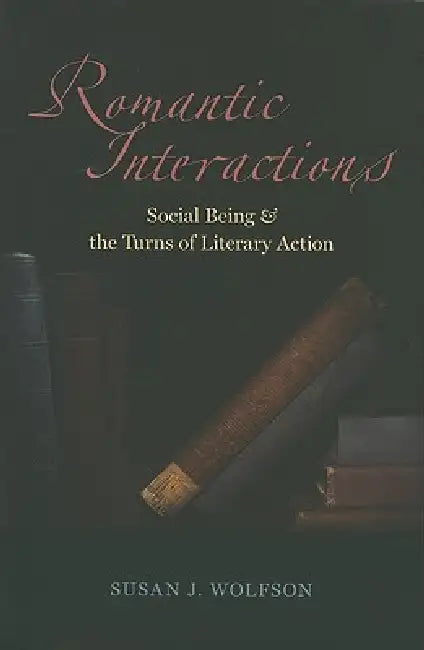 Buy Romantic Interactions (English, Susan J. Wolfson) Online at Best Price - BookBajar