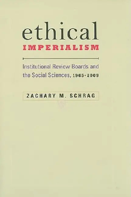 Buy Ethical Imperialism (English, Zachary M. Schrag) Online at Best Price - BookBajar
