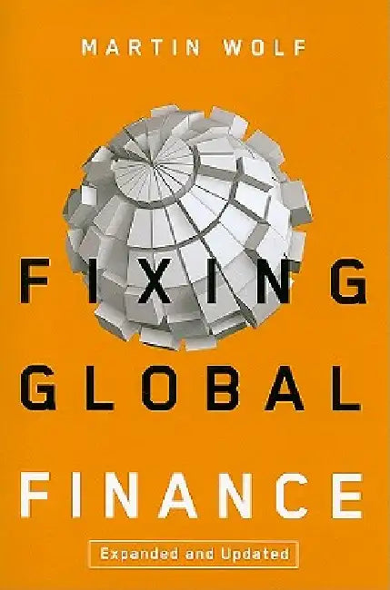 Buy Fixing Global Finance (English, Martin Wolf) Online at Best Price - BookBajar