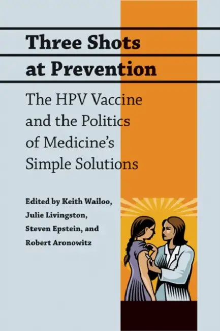 Buy Three Shots at Prevention (English, Keith Wailoo | Julie Livingston | Steven Epstein) Online at Best Price - BookBajar