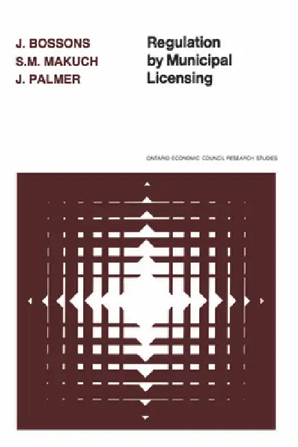 Buy Regulation by Municipal Licensing (English, John Bossons | S. M. Makuch | John Palmer) Online at Best Price - BookBajar