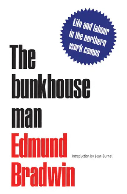 Buy The Bunkhouse Man (English, Edmund Bradwin | Jean Burnet) Online at Best Price - BookBajar