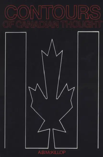 Buy Contours of Canadian Thought (English, A. B. McKillop) Online at Best Price - BookBajar