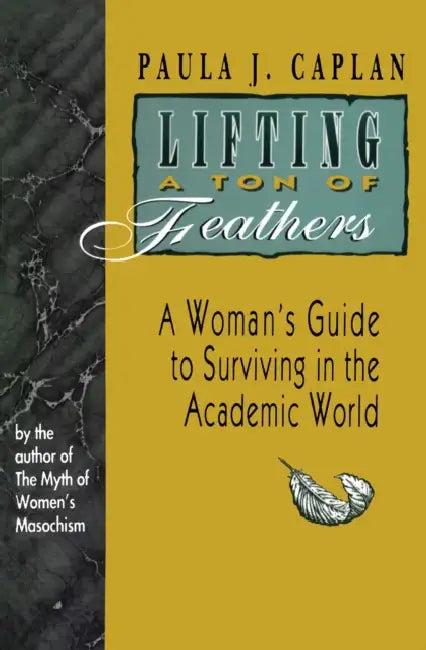 Buy Lifting a Ton of Feathers (English, Paula J. Caplan) Online at Best Price - BookBajar