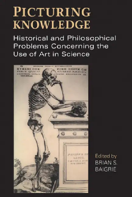 Buy Picturing Knowledge (English, Brian Baigrie) Online at Best Price - BookBajar