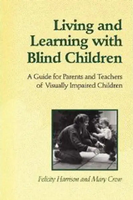 Buy Living and Learning with Blind Children (English, Felicity Harrison | Mary Crow) Online at Best Price - BookBajar