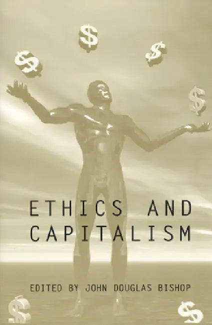 Buy Ethics and Capitalism (English, John Douglas Bishop) Online at Best Price - BookBajar