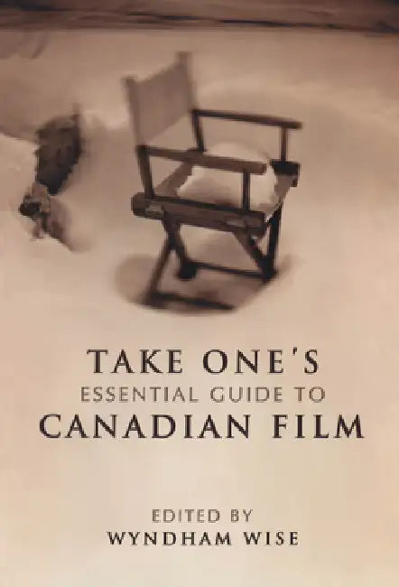 Buy Take One's Essential Guide to Canadian Film (English, Wyndham Wise) Online at Best Price - BookBajar