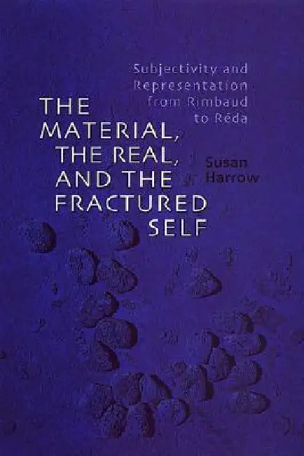 Buy The Material, the Real, and the Fractured Self (English, Susan Harrow) Online at Best Price - BookBajar