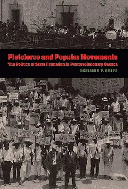 Buy Pistoleros and Popular Movements (English, Benjamin T. Smith) Online at Best Price - BookBajar