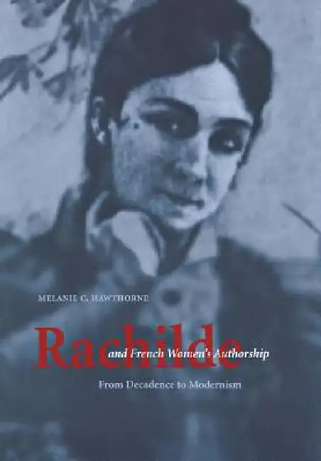 Buy Rachilde and French Women's Authorship (English, Melanie C. Hawthorne) Online at Best Price - BookBajar