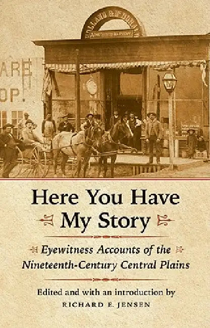 Buy Here You Have My Story (English, Richard E. Jensen | Richard E. Jensen) Online at Best Price - BookBajar