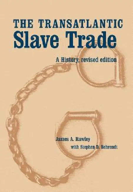 Buy The Transatlantic Slave Trade (English, James a. Rawley | Stephen D. Behrendt) Online at Best Price - BookBajar