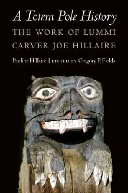 Buy A Totem Pole History (English, Pauline R. Hillaire | Gregory P. Fields) Online at Best Price - BookBajar
