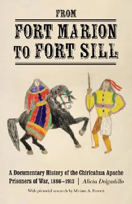 Buy From Fort Marion to Fort Sill (English, Alicia Delgadillo | Miriam Perrett) Online at Best Price - BookBajar