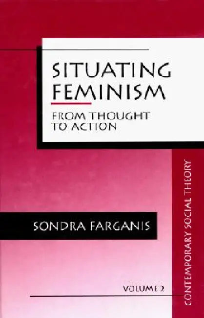 Buy Situating Feminism (English, Sondra Farganis) Online at Best Price - BookBajar