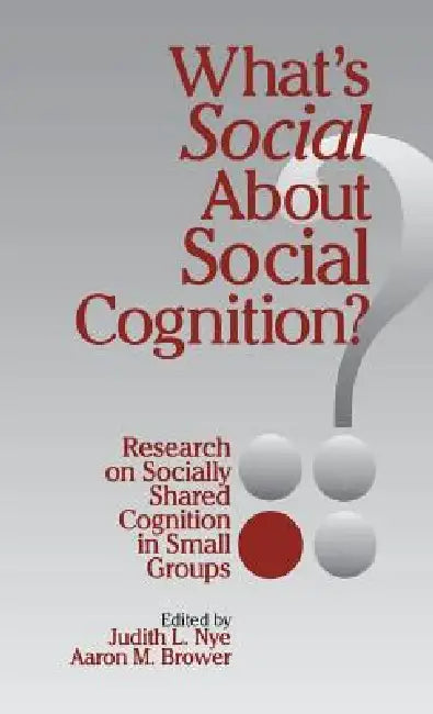 Buy What's Social about Social Cognition? (English, Judith L. Nye | Aaron M. Brower) Online at Best Price - BookBajar