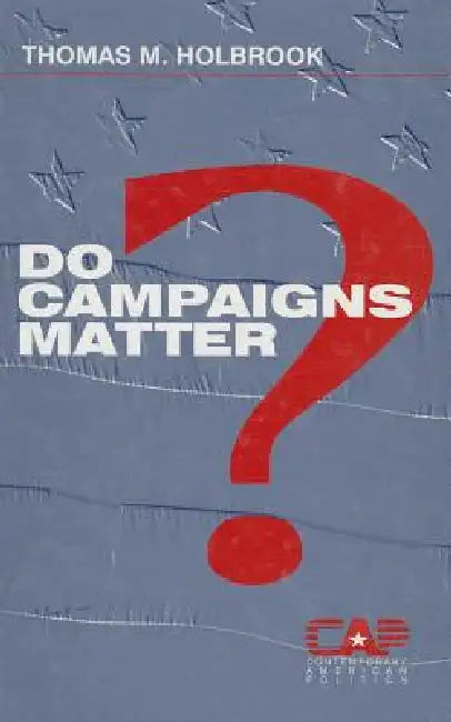 Buy Do Campaigns Matter? (English, Thomas Holbrook) Online at Best Price - BookBajar