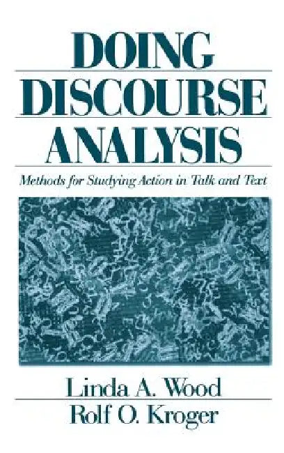 Buy Doing Discourse Analysis (English, Linda A. Wood | Rolf O. Kroger) Online at Best Price - BookBajar
