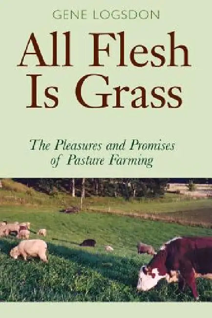Buy All Flesh Is Grass (English, Gene Logsdon) Online at Best Price - BookBajar