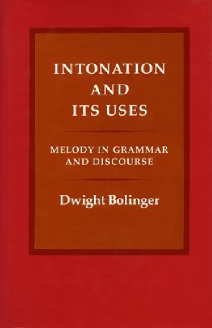 Buy Intonation and Its Uses (English, Dwight Bolinger) Online at Best Price - BookBajar