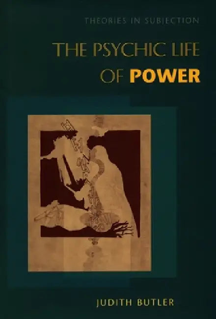 Buy The Psychic Life of Power (English, Judith Butler) Online at Best Price - BookBajar