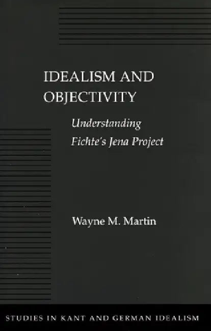 Buy Idealism and Objectivity (English, Wayne M. Martin) Online at Best Price - BookBajar