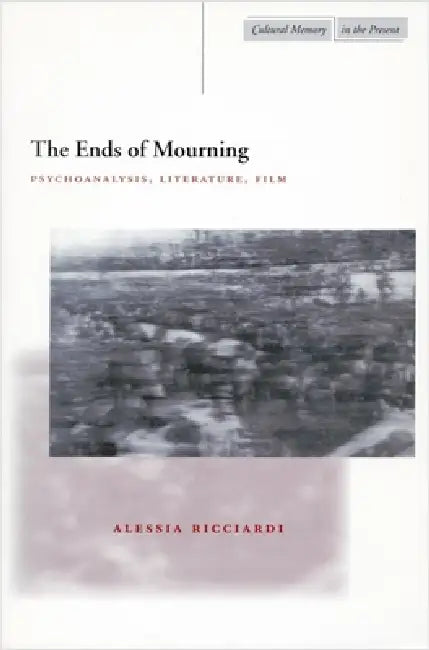 Buy The Ends of Mourning (English, Alessia Ricciardi) Online at Best Price - BookBajar