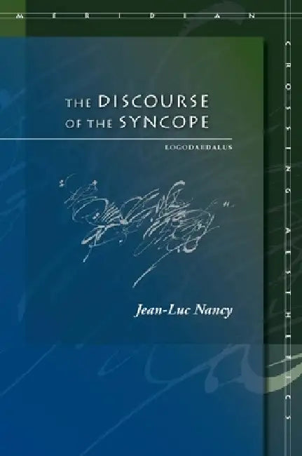 Buy The Discourse of the Syncope (English, Jean-Luc Nancy | Saul Anton) Online at Best Price - BookBajar