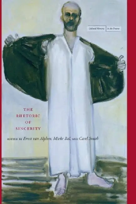 Buy The Rhetoric of Sincerity (English, Ernst Van Alphen | Mieke Bal | Carel Smith) Online at Best Price - BookBajar