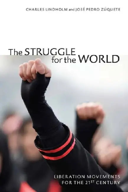 The Struggle for the World (English, Charles Lindholm | José Pedro Zúquete) - Image 1 - BookBajar
