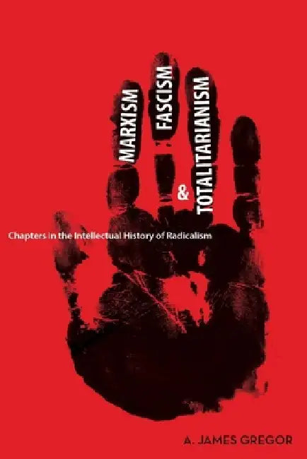 Marxism, Fascism, and Totalitarianism (English, A. James Gregor) - Image 1 - BookBajar
